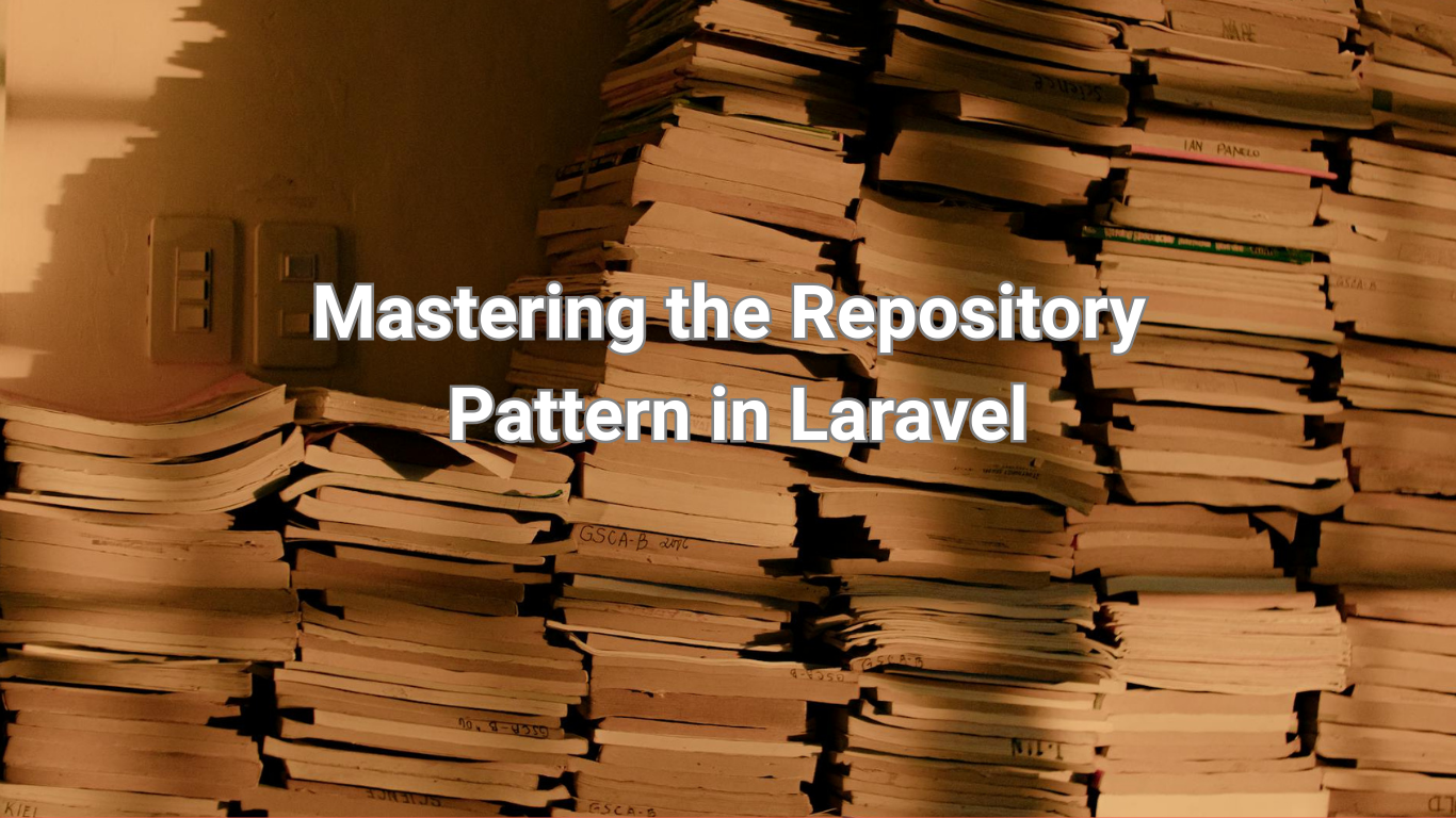 Mastering the Repository Pattern in Laravel