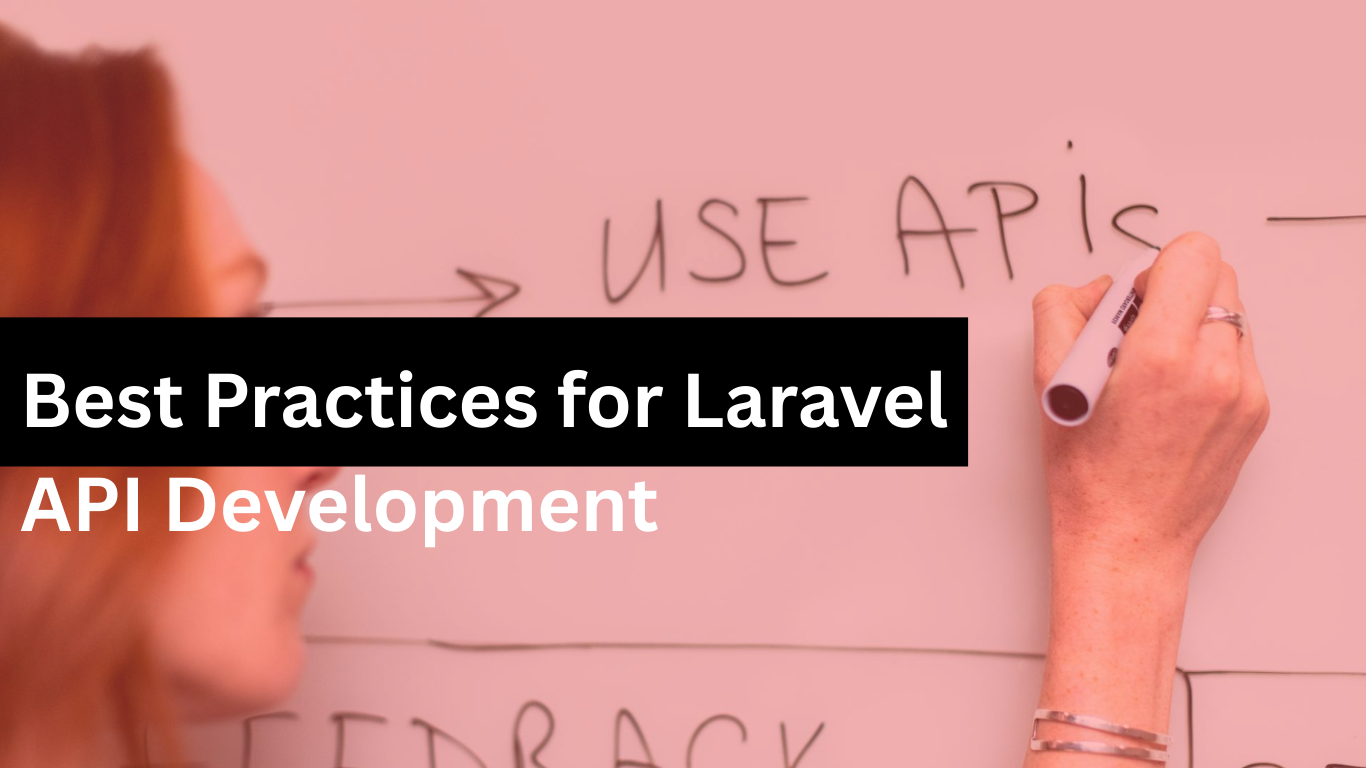 Best Practices for Laravel API Development
